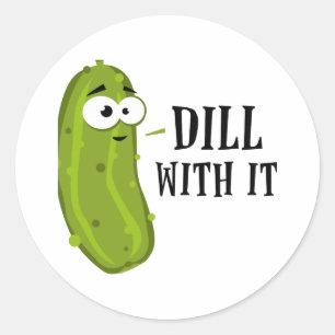 Pegatina Redonda Dill With It