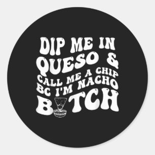 Pegatina Redonda Dímelo En Queso Llámame Un Chip Bc Im Nacho _1