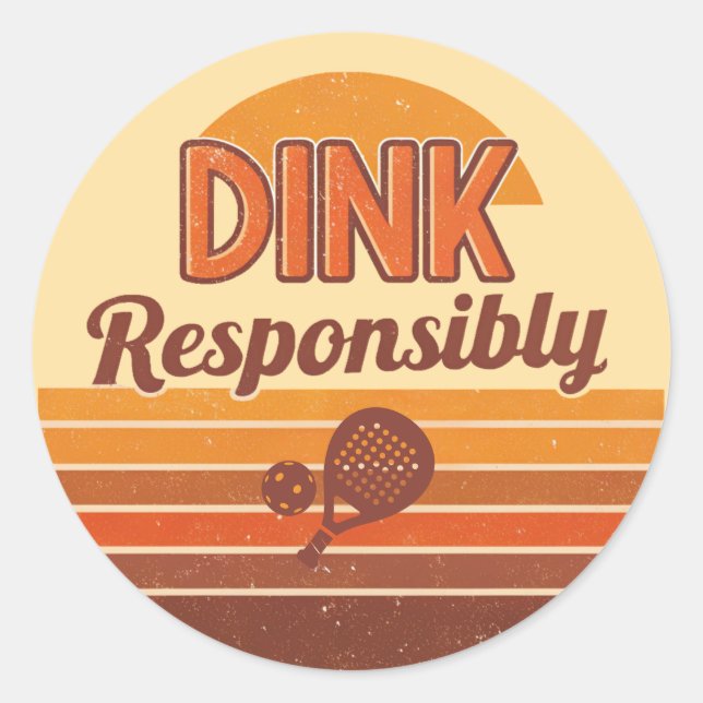 Pegatina Redonda Dink Responsibly Pickleball Retro (Anverso)