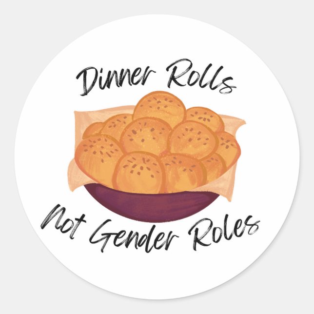 Pegatina Redonda Dinner Rolls Not Gender Roles (Anverso)
