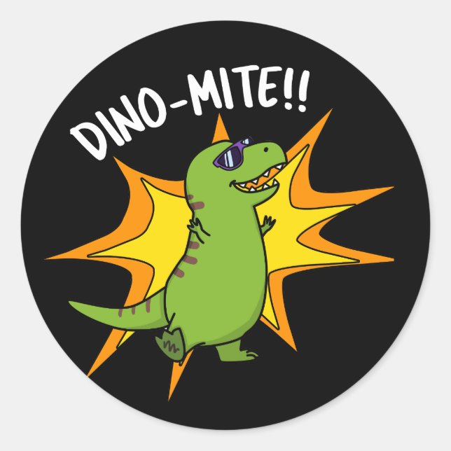 Pegatina Redonda Dino-mite Funny TRex Dinosaur Pun Dark BG (Anverso)