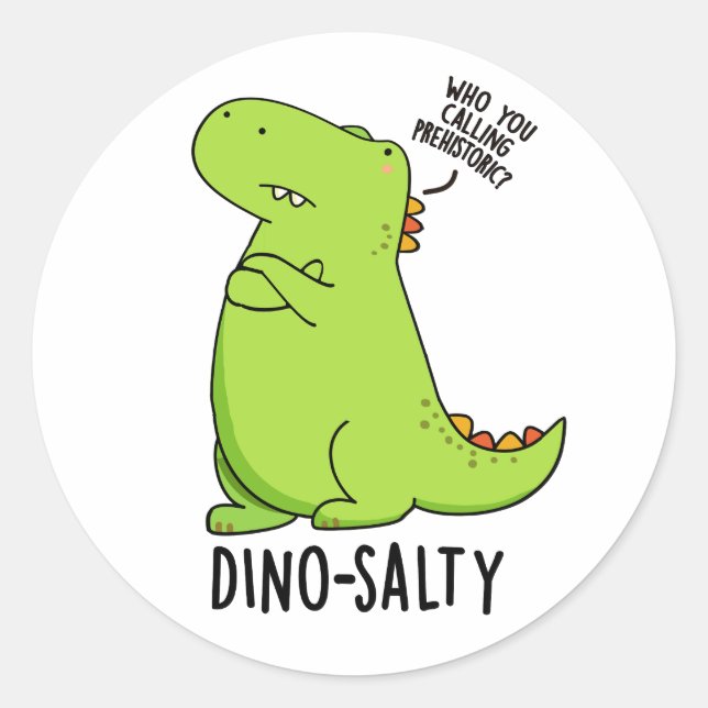 Pegatina Redonda Dino-salty Funny Dinosaur Pun (Anverso)