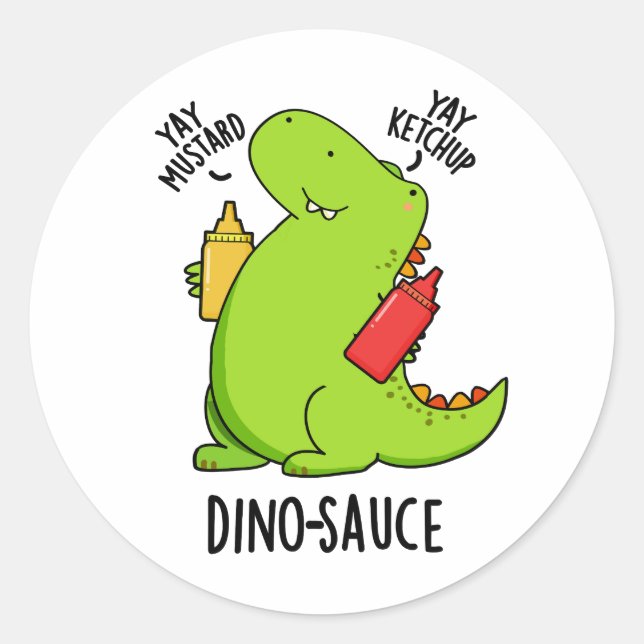 Pegatina Redonda Dino-Sauce Funny Dinosaur Pun (Anverso)