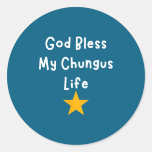 Pegatina Redonda Dios bendiga el meme de la vida de Chungus
