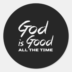 Pegatina Redonda Dios Es Bueno Todo El Tiempo Predicador De Alabanz