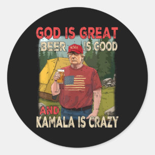 Pegatina Redonda Dios Es Gran Cerveza Es Bueno Kamala Es Loco Graci
