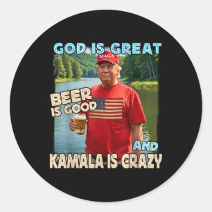 Pegatina Redonda Dios Es Grande La Cerveza Es Buena Y Kamala Es Div