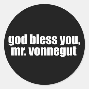 Pegatina Redonda Dios lo bendiga, Sr. Vonnegut.