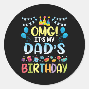 Pegatina Redonda Dios mío, es el cumpleaños de mi papá feliz para m