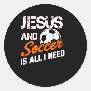 Pegatina Redonda Dios Y Fútbol Es Todo Lo Que Necesito Frases Crist