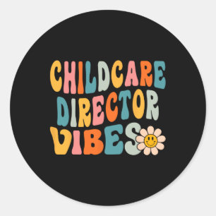 Pegatina Redonda Director de cuidado infantil Vibes primer día de c