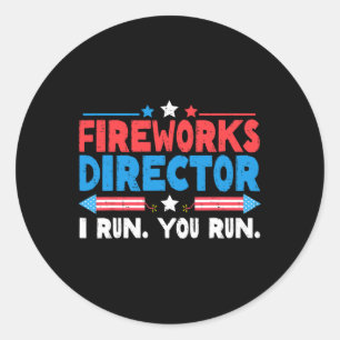 Pegatina Redonda Director De Fireworks Te Ejecuto El 4 De Julio Ind