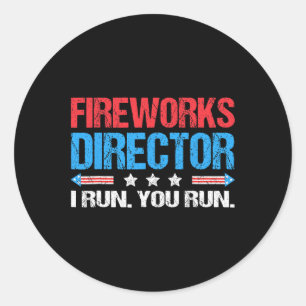 Pegatina Redonda Director De Fireworks Te Ejecuto Gracioso 4 De Jul
