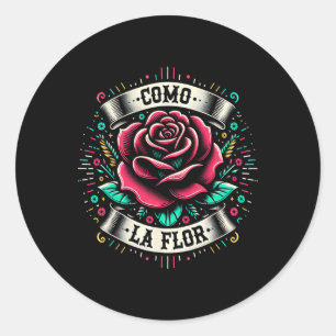 Pegatina Redonda Diseño Como La Flor Regalo Divertido Mexicano Cinc