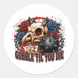 Pegatina Redonda Diseño de esqueleto de ave 'Gobble Til You Die'