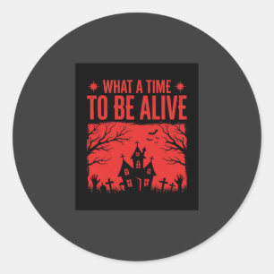 Pegatina Redonda Diseño de Halloween Qué Época para Estar Vivo