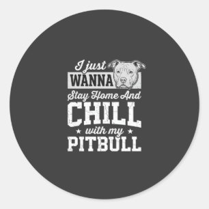 Pegatina Redonda Diseño de Pitbull Quédate en Casa y Relájate