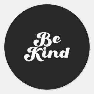 Pegatina Redonda Diseño de presupuesto retro positivo de Be Kind Gr