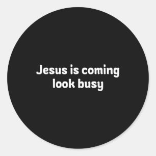 Pegatina Redonda Diseño divertido Jesús viene, mira ocupado 