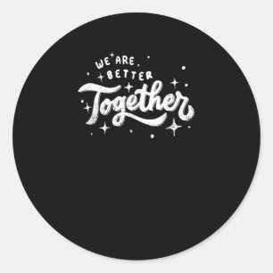 Pegatina Redonda Diseño Inspirador Unidos Somos Mejores