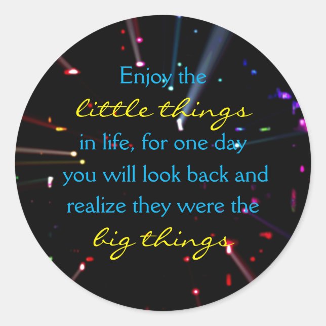 Pegatina Redonda Disfruta de las pequeñas cosas en la vida de las l (Anverso)