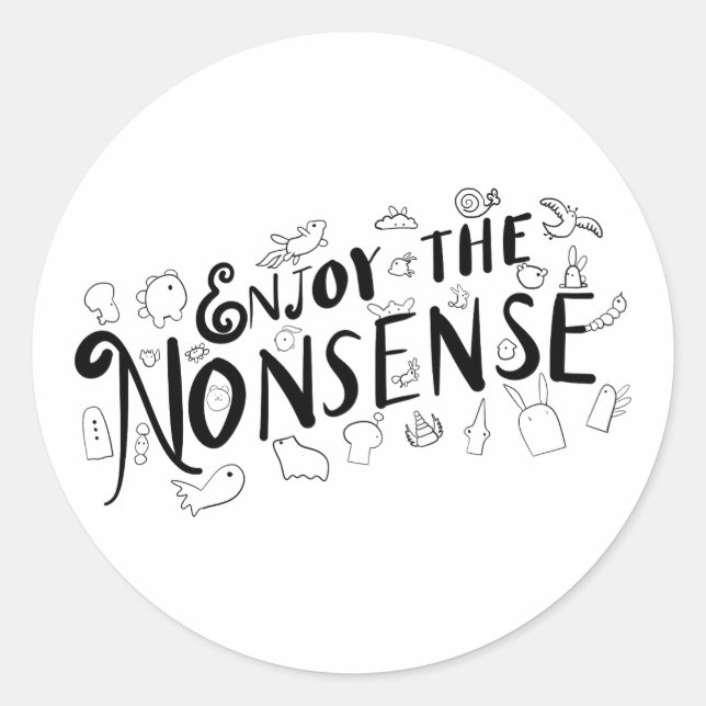 Pegatina Redonda Disfruta de las tonterías (Anverso)