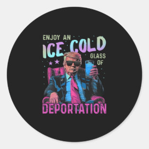 Pegatina Redonda Disfruta de un vaso helado de deportación 2