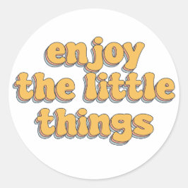 Pegatina Redonda disfrutar de las pequeñas cosas