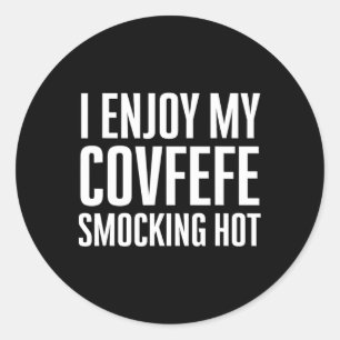 Pegatina Redonda Disfruto mi covfefe humeante anti-trump
