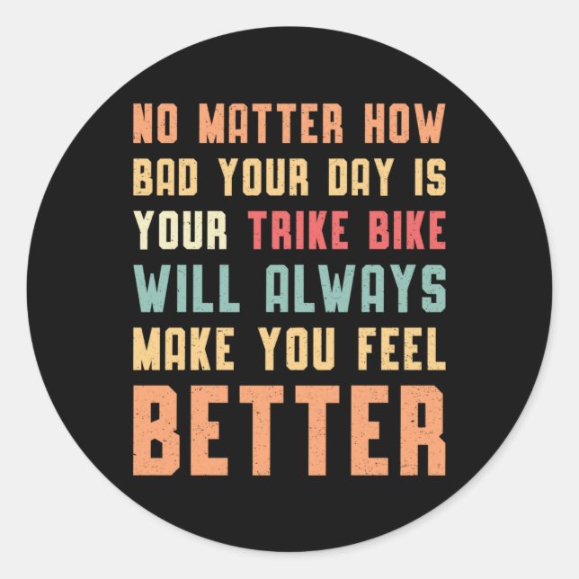 Pegatina Redonda Disminuir la bicicleta de Trike Siempre Motivará e (Anverso)