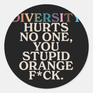 Pegatina Redonda Diversidad te duele Estúpido eslogan Naranja Fck G