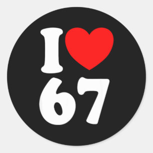 Pegatina Redonda Diversión 67 Número 6-7 Me encanta 6 7 Seis Siete