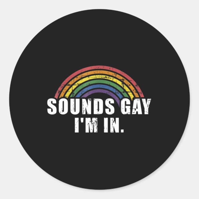 Pegatina Redonda Diversión suena gay en el que estoy con la bandera (Anverso)