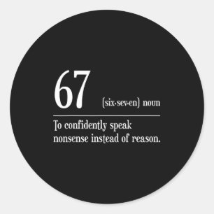 Pegatina Redonda Divertido 67 Definición El Significado De 67 Meme 