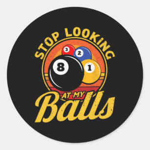 Pegatina Redonda Divertido 8 Ball Dejar De Ver A Mis Billares Hombr