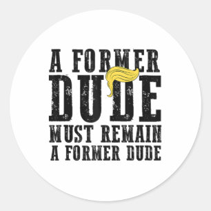 Pegatina Redonda Divertido anti Trump dice voto del ex presidente a