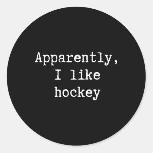 Pegatina Redonda Divertido Aparentemente Me Gusta Hockey Mamá Papá