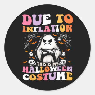 Pegatina Redonda Divertido Debido A La Inflación Este Es Mi Costum