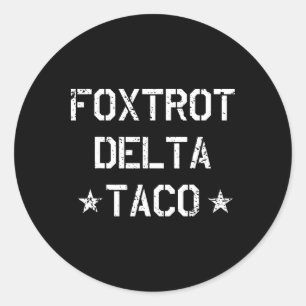 Pegatina Redonda Divertido Foxtrot Delta Taco Trump siempre se esfu