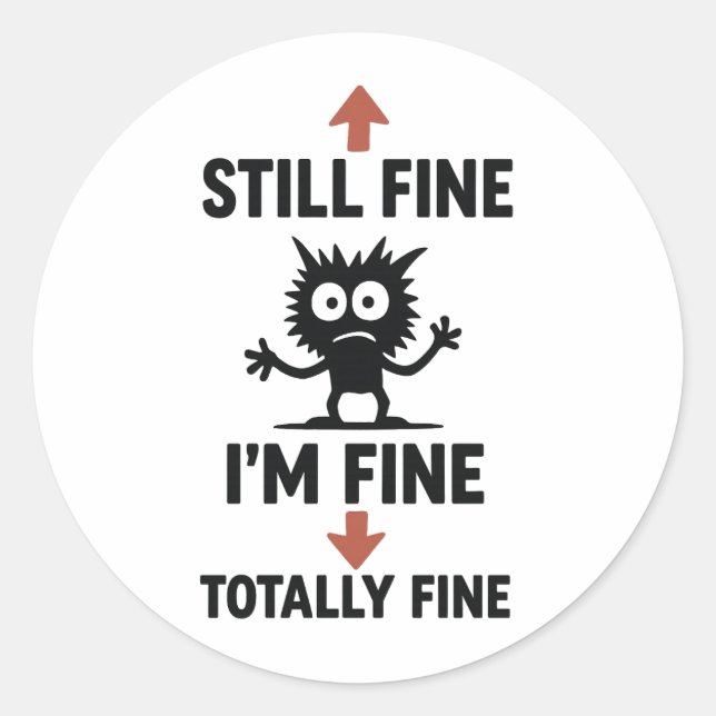 Pegatina Redonda Divertido "I m Fine" Arrows Personalizado T-Shirt (Anverso)