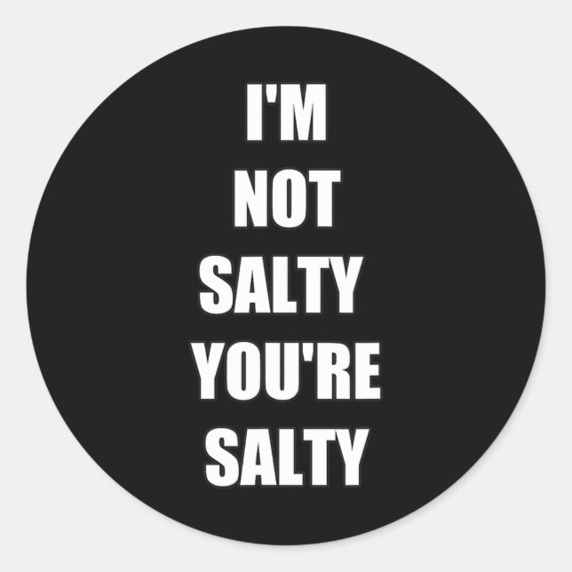 Pegatina Redonda Divertido jugador Yo no soy Salty (Anverso)