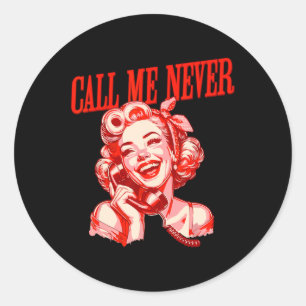 Pegatina Redonda Divertido llámame nunca contra San Valentín Romanc