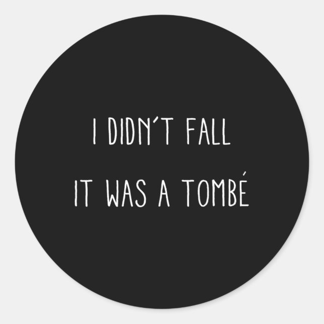 Pegatina Redonda Divertido, no me caigo llerina diciendo regalo Tee (Anverso)