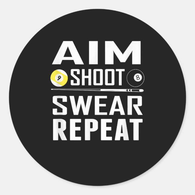 Pegatina Redonda Divertido Pool Billiard T Aim Shoot Swear Repetir (Anverso)