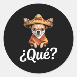 Pegatina Redonda Divertido qué escéptico chihuahua sombrero diciend