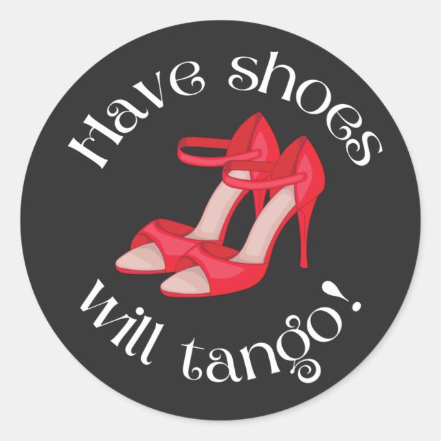 Pegatina Redonda Divertido Tener Zapatos Tirará Zapatos De Tango Ro (Anverso)