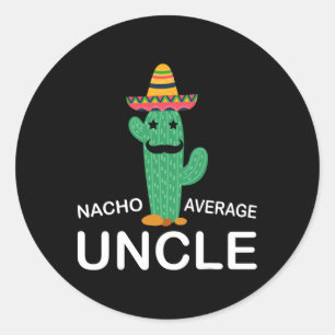 Pegatina Redonda Divertido tío gracioso Chiste Humor Gracioso Nacho