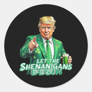 Pegatina Redonda Divertido Trump Deja Que Los Shenanigans Empiecen 