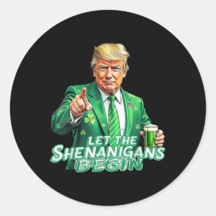 Pegatina Redonda Divertido Trump Deja Que Los Shenanigans Empiecen 