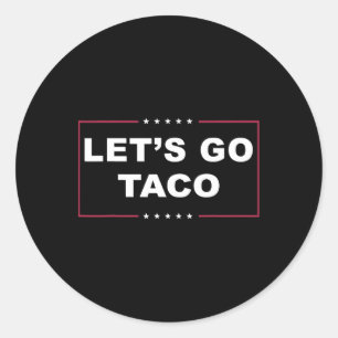 Pegatina Redonda Divertido Trump Siempre se Rinde Meme Vamos Taco